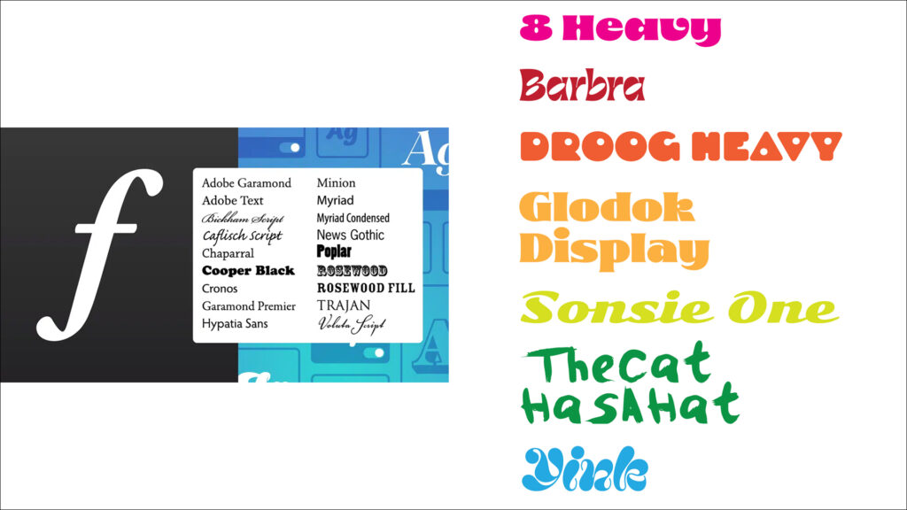 On left, image showing type samples from Adobe Fonts. On right, type samples of Adobe Fonts in rainbow colors: 8 Heavy (hot pink); Barbra (red); Droog Heavy (orange). Glodok Display (yellow-orange); Sonsie One (acid green) TheCatHasAHat (green); Yink (cyan blue)